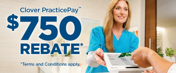 Clover PracticePay, $750 Rebate, Terms and Conditions apply